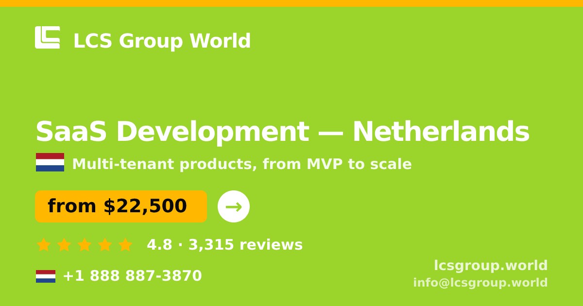 SaaS Development in Rotterdam — from $30,500, rated 4.7/5 by 2258 clients. LCS Group World.
