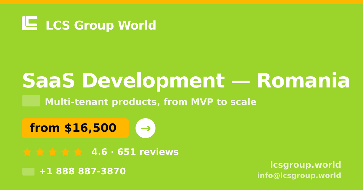 SaaS Development in Romania — from $16,500, rated 4.6/5 by 651 clients. LCS Group World.