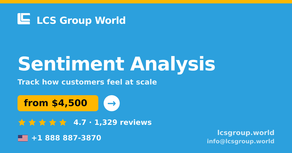 Sentiment Analysis in the USA — from $4,500, rated 4.7/5 by 1329 clients. LCS Group World.