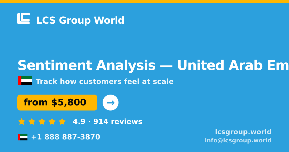 Sentiment Analysis in United Arab Emirates — from $5,800, rated 4.9/5 by 914 clients. LCS Group World.
