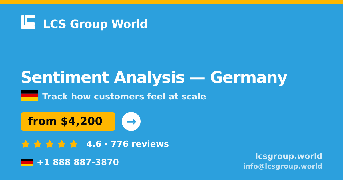 Sentiment Analysis in Germany — from $4,200, rated 4.6/5 by 776 clients. LCS Group World.