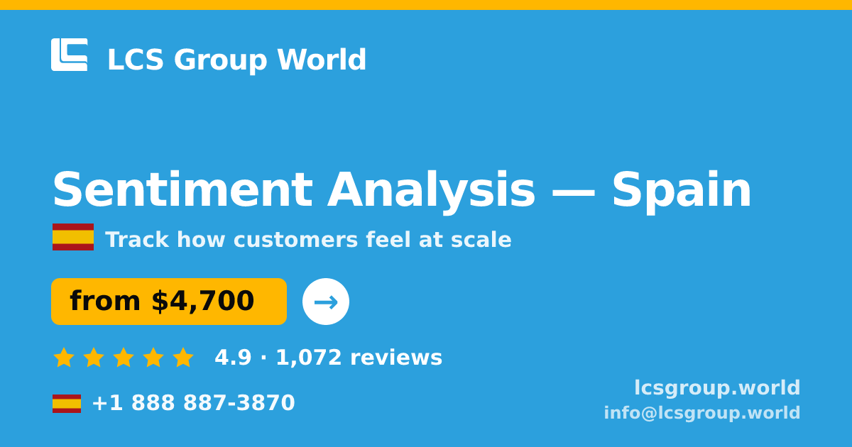 Sentiment Analysis in Spain — from $4,700, rated 4.9/5 by 1072 clients. LCS Group World.
