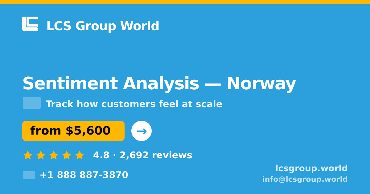 Sentiment Analysis in Norway — from $5,600, rated 4.8/5 by 2692 clients. LCS Group World.