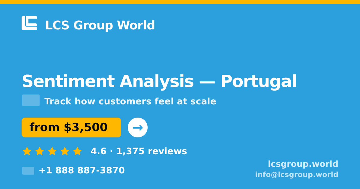 Sentiment Analysis in Portugal — from $3,500, rated 4.6/5 by 1375 clients. LCS Group World.