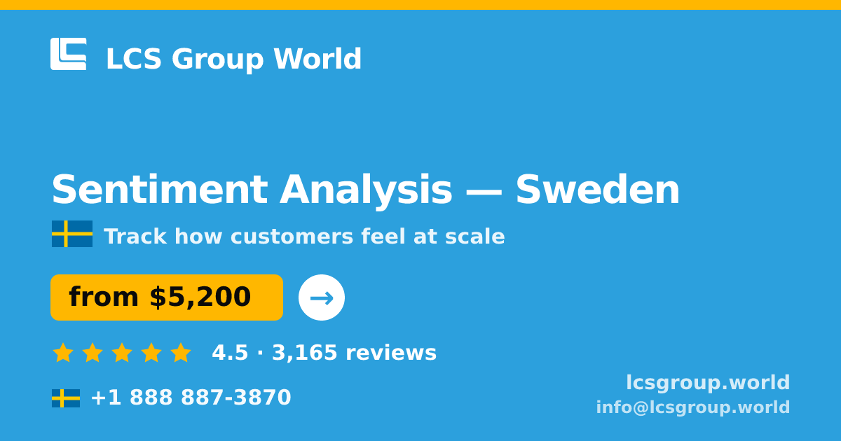 Sentiment Analysis in Sweden — from $5,200, rated 4.5/5 by 3165 clients. LCS Group World.