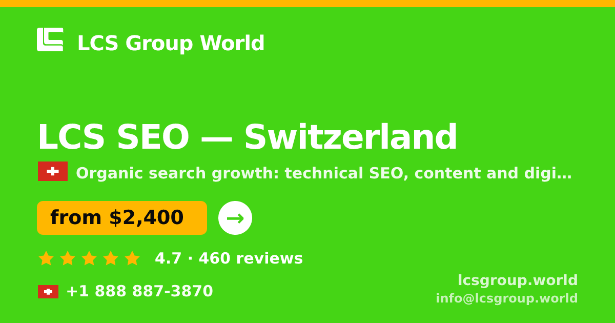 LCS SEO in Switzerland — from $2,400/mo, rated 4.7/5 by 460 clients. LCS Group World.