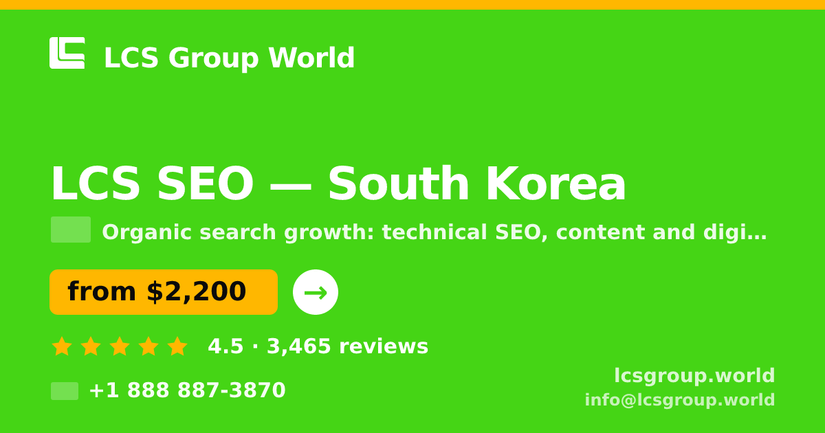 LCS SEO in South Korea — from $2,200/mo, rated 4.5/5 by 3465 clients. LCS Group World.