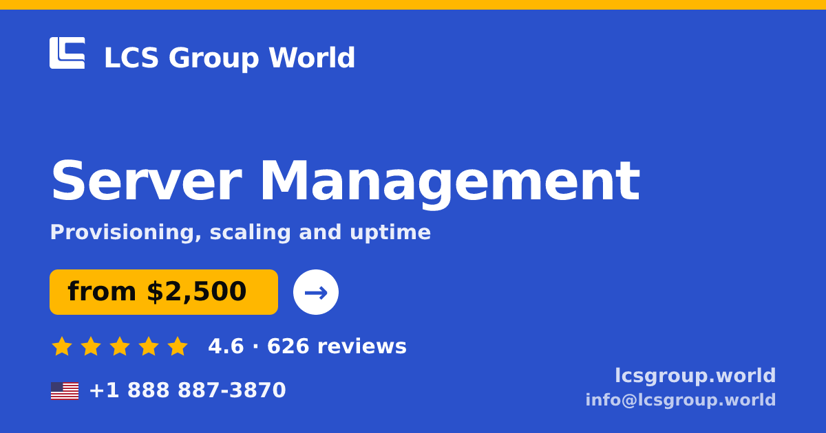Server Management in the USA — from $2,500/mo, rated 4.6/5 by 626 clients. LCS Group World.