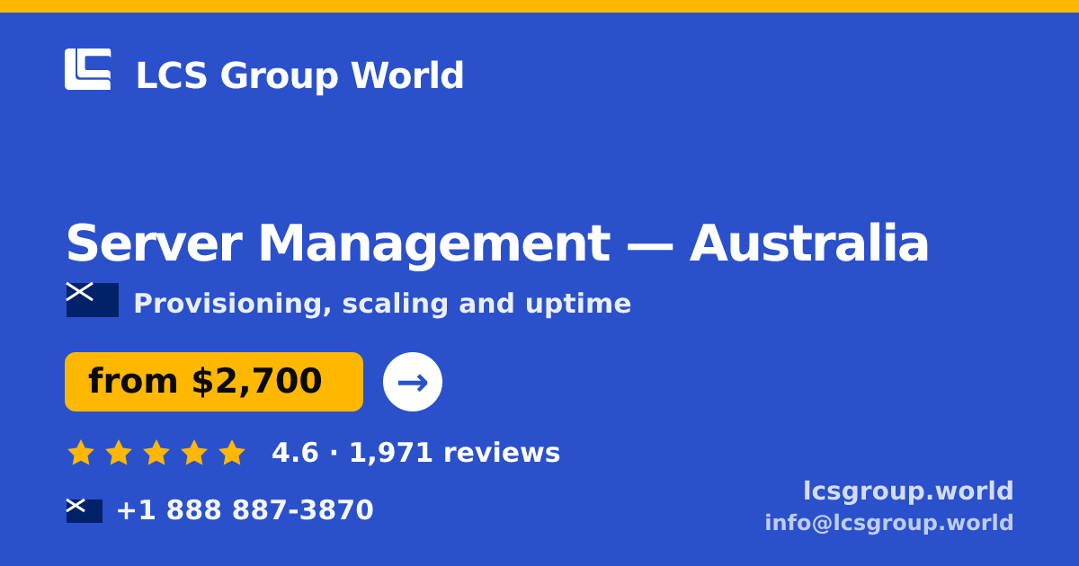 Server Management in Australia — from $2,700/mo, rated 4.6/5 by 1971 clients. LCS Group World.