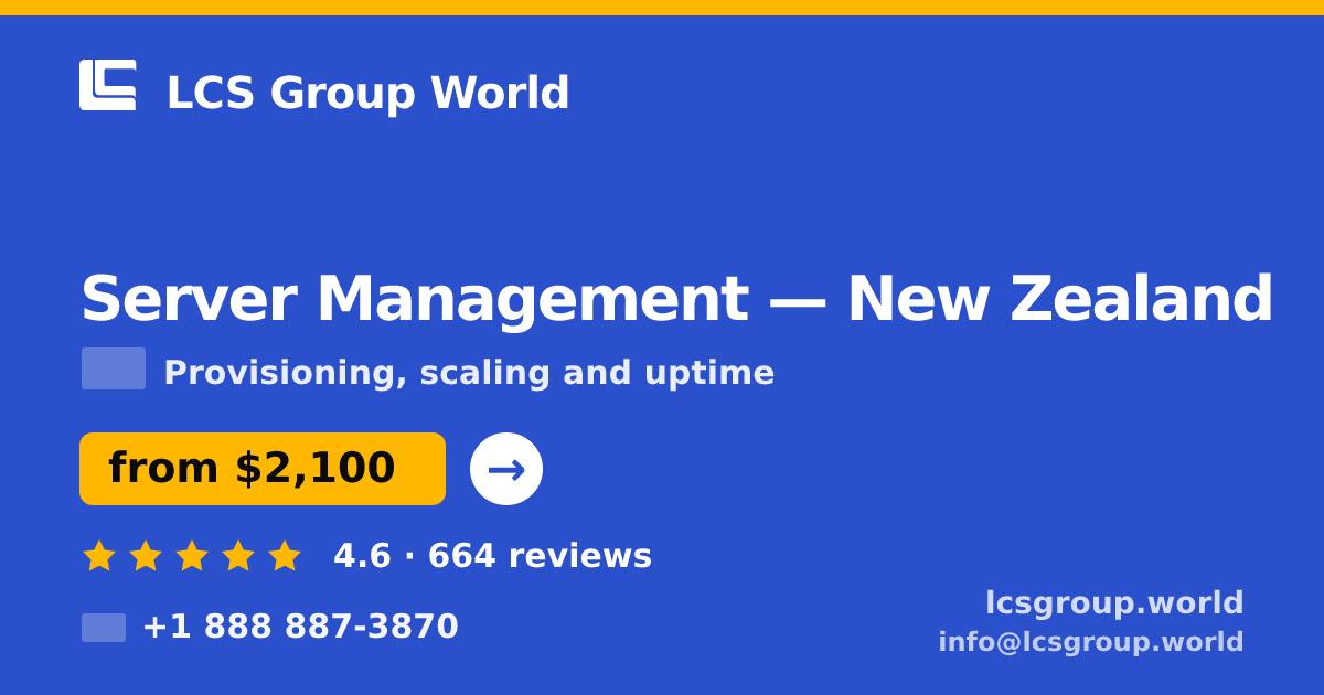 Server Management in New Zealand — from $2,100/mo, rated 4.6/5 by 664 clients. LCS Group World.