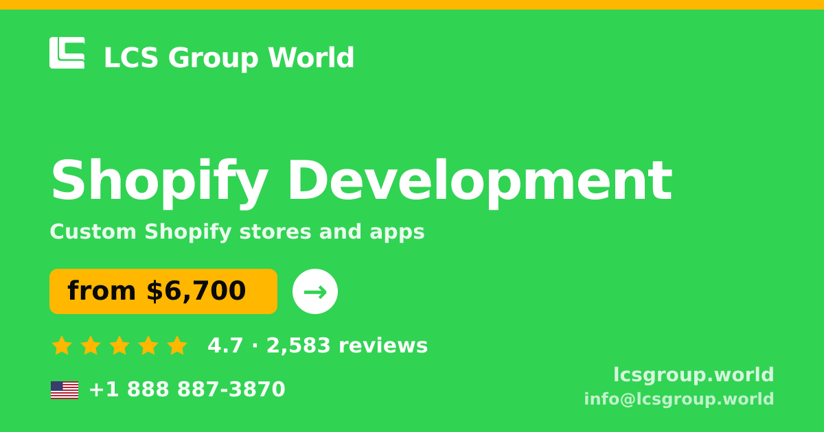 Shopify Development in the USA — from $6,700, rated 4.7/5 by 2583 clients. LCS Group World.
