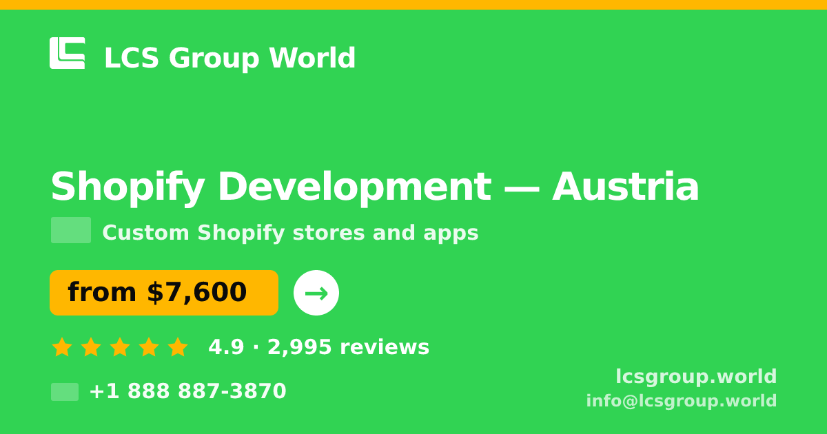 Shopify Development in Austria — from $7,600, rated 4.9/5 by 2995 clients. LCS Group World.
