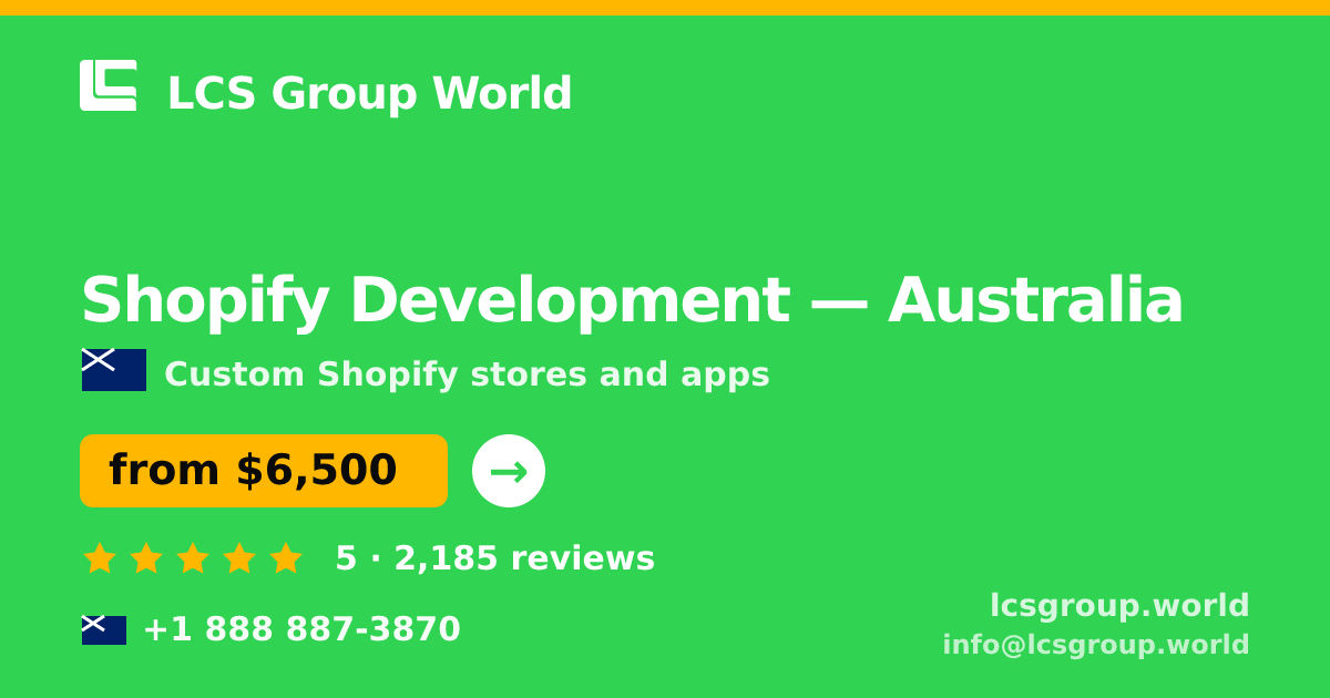 Shopify Development in Australia — from $6,500, rated 5/5 by 2185 clients. LCS Group World.