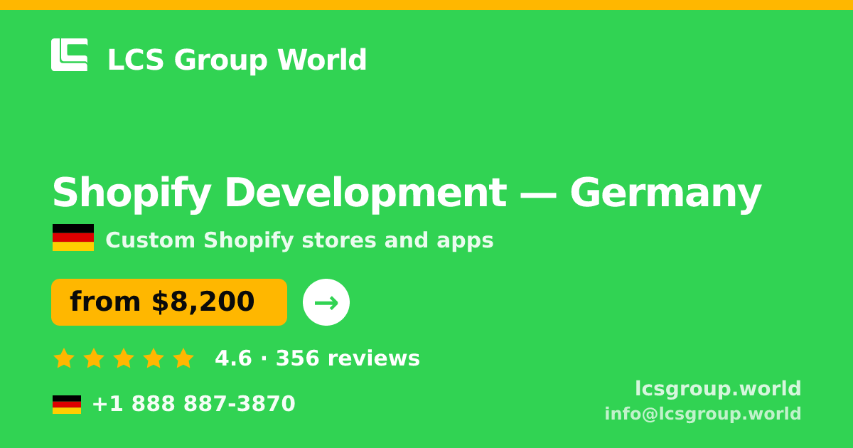 Shopify Development in Germany — from $8,200, rated 4.6/5 by 356 clients. LCS Group World.