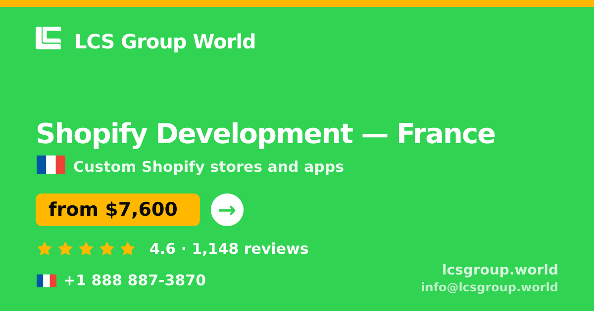 Shopify Development in France — from $7,600, rated 4.6/5 by 1148 clients. LCS Group World.