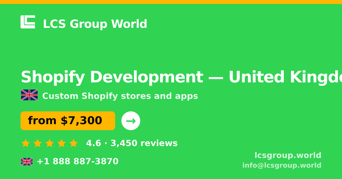 Shopify Development in United Kingdom — from $7,300, rated 4.6/5 by 3450 clients. LCS Group World.
