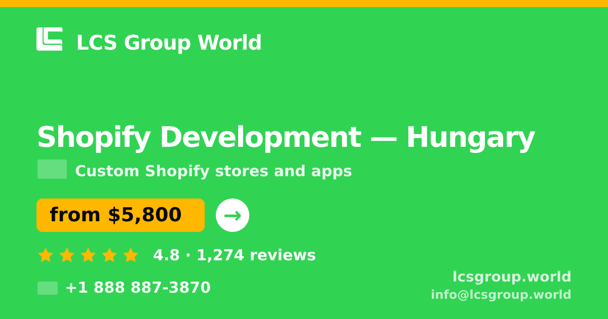 Shopify Development in Hungary — from $5,800, rated 4.8/5 by 1274 clients. LCS Group World.