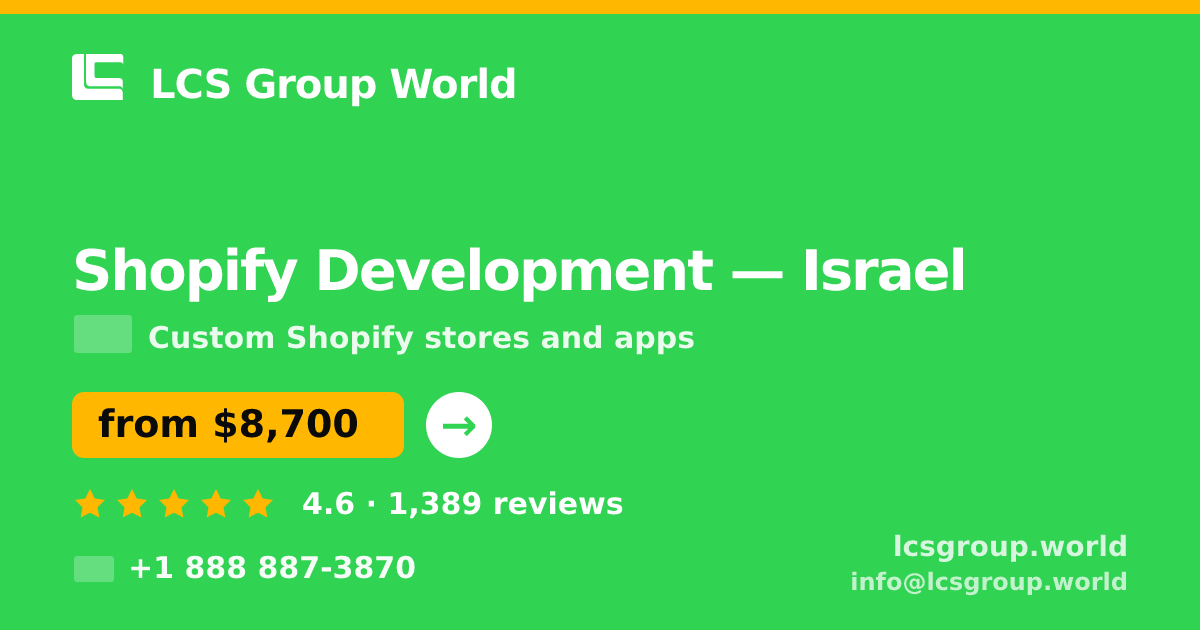 Shopify Development in Israel — from $8,700, rated 4.6/5 by 1389 clients. LCS Group World.