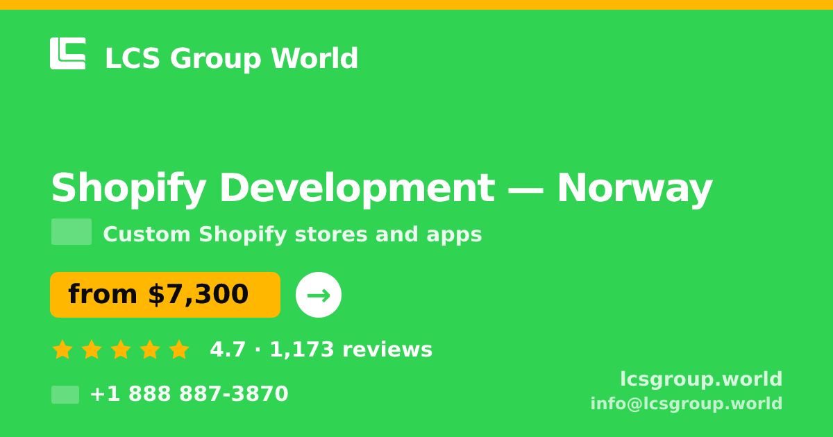 Shopify Development in Norway — from $7,300, rated 4.7/5 by 1173 clients. LCS Group World.