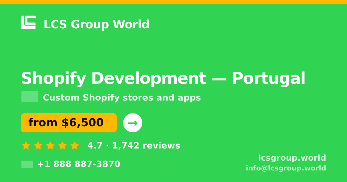 Shopify Development in Lisbon — from $5,600, rated 5/5 by 385 clients. LCS Group World.