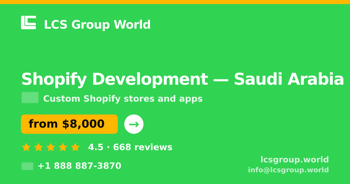 Shopify Development in Saudi Arabia — from $8,000, rated 4.5/5 by 668 clients. LCS Group World.
