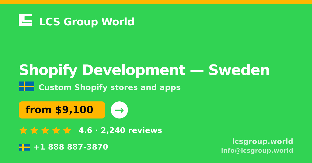 Shopify Development in Sweden — from $9,100, rated 4.6/5 by 2240 clients. LCS Group World.
