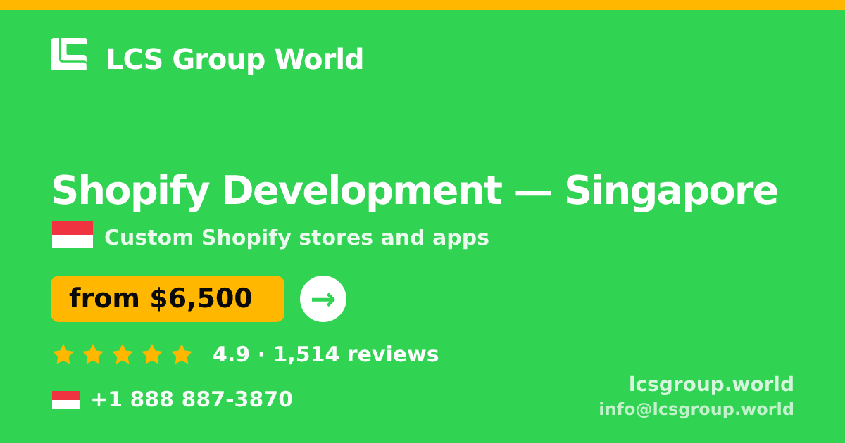 Shopify Development in Singapore — from $6,500, rated 4.9/5 by 1514 clients. LCS Group World.