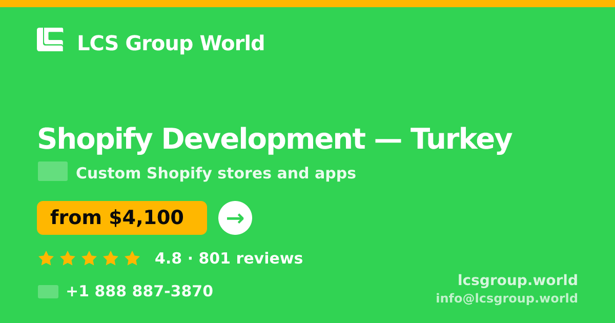 Shopify Development in Turkey — from $4,100, rated 4.8/5 by 801 clients. LCS Group World.