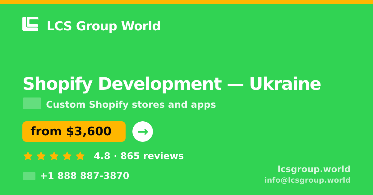 Shopify Development in Ukraine — from $3,600, rated 4.8/5 by 865 clients. LCS Group World.
