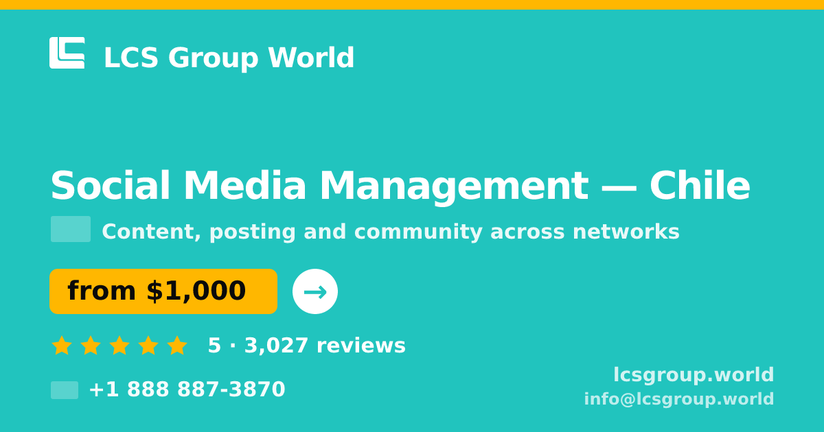 Social Media Management in Chile — from $1,000/mo, rated 5/5 by 3027 clients. LCS Group World.