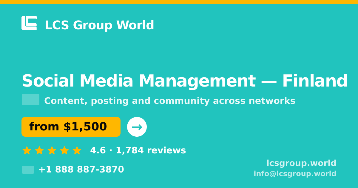 Social Media Management in Finland — from $1,500/mo, rated 4.6/5 by 1784 clients. LCS Group World.