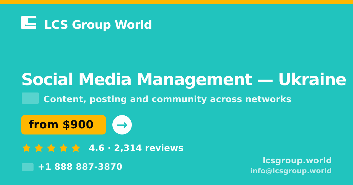 Social Media Management in Ukraine — from $900/mo, rated 4.6/5 by 2314 clients. LCS Group World.
