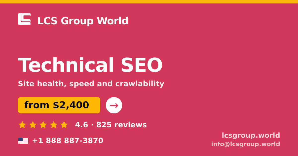 Technical SEO in the USA — from $2,400, rated 4.6/5 by 825 clients. LCS Group World.