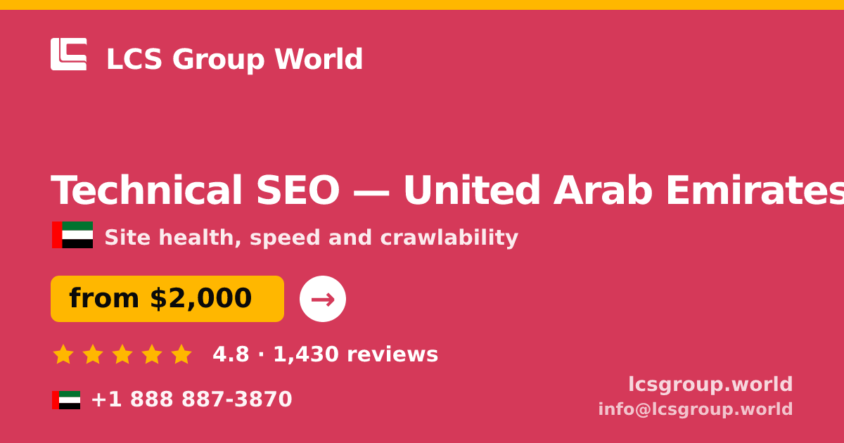 Technical SEO in United Arab Emirates — from $2,000, rated 4.8/5 by 1430 clients. LCS Group World.