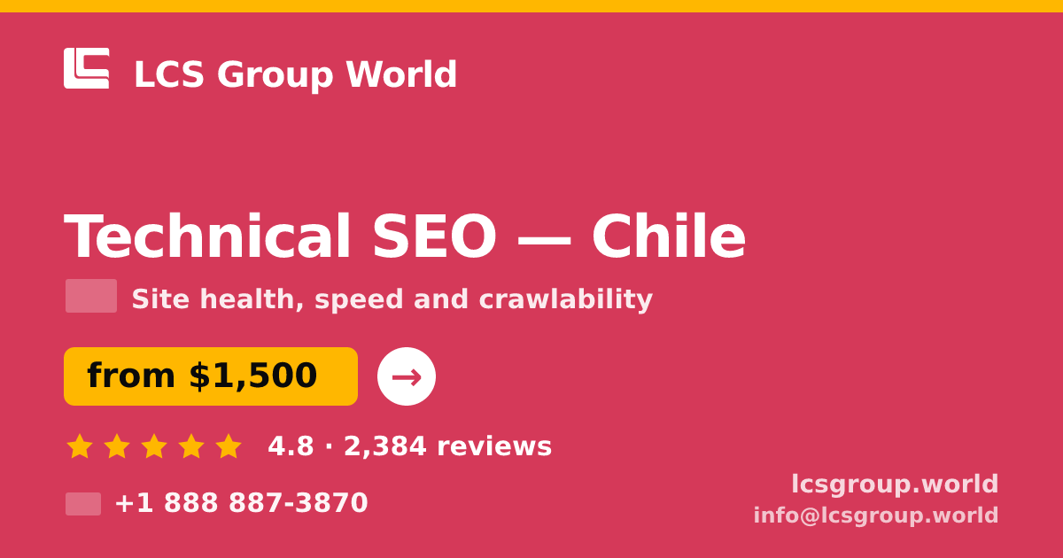 Technical SEO in Chile — from $1,500, rated 4.8/5 by 2384 clients. LCS Group World.