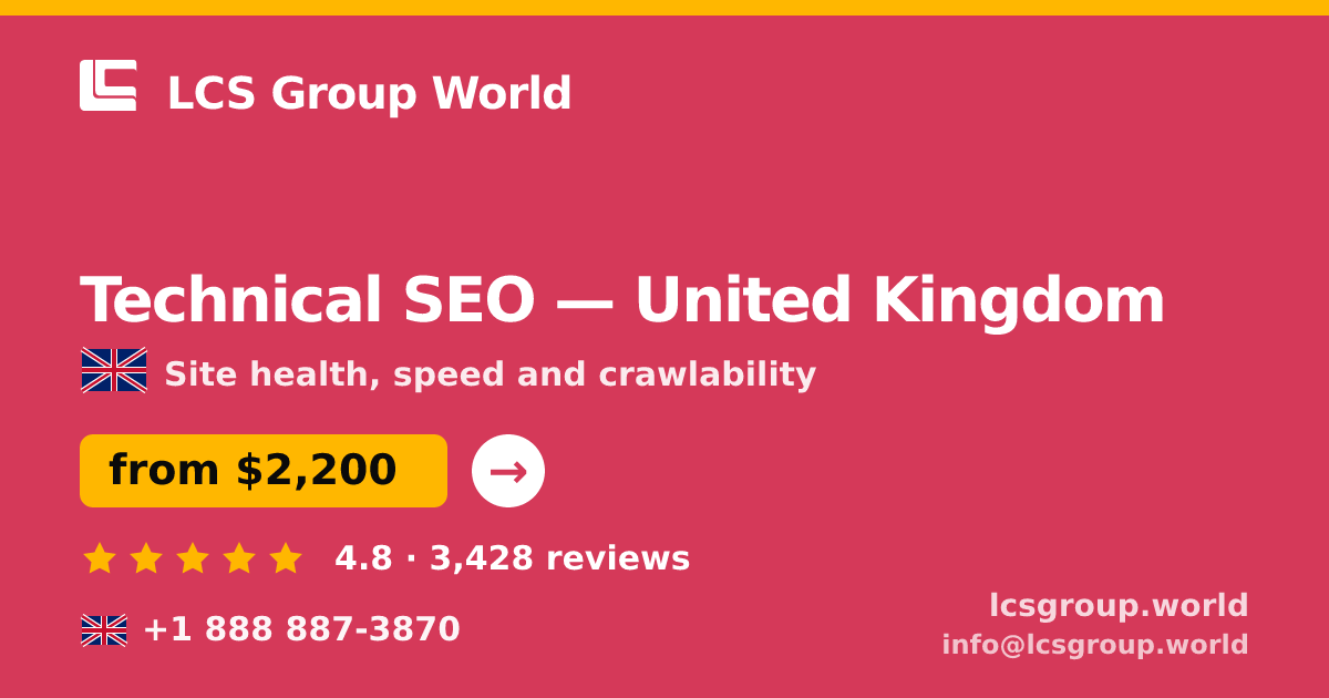 Technical SEO in United Kingdom — from $2,200, rated 4.8/5 by 3428 clients. LCS Group World.