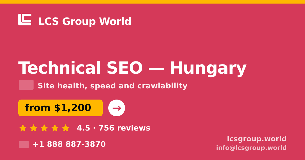 Technical SEO in Hungary — from $1,200, rated 4.5/5 by 756 clients. LCS Group World.