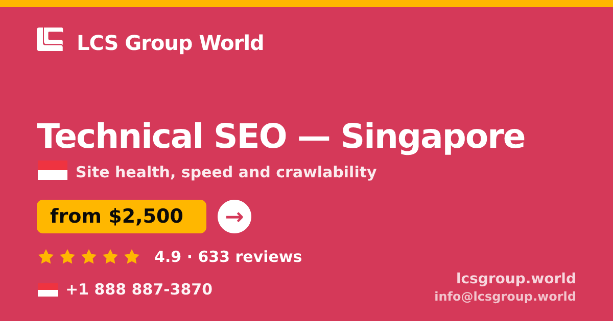 Technical SEO in Singapore — from $2,500, rated 4.9/5 by 633 clients. LCS Group World.