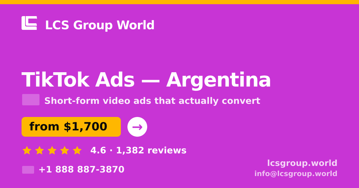 TikTok Ads in Argentina — from $1,700/mo, rated 4.6/5 by 1382 clients. LCS Group World.