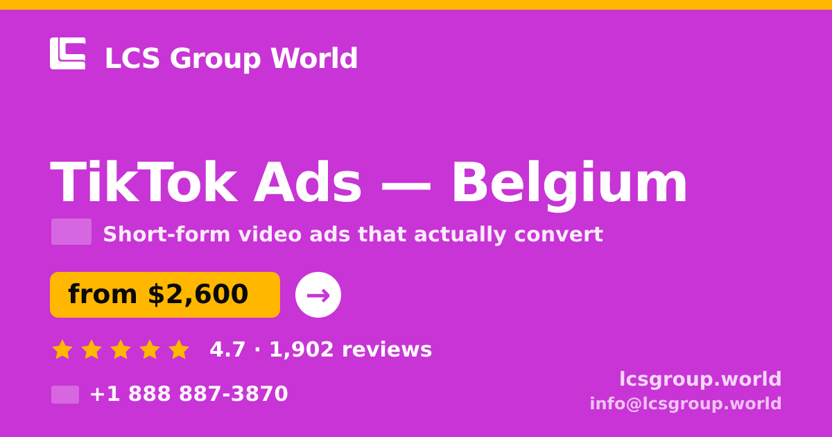 TikTok Ads in Belgium — from $2,600/mo, rated 4.7/5 by 1902 clients. LCS Group World.