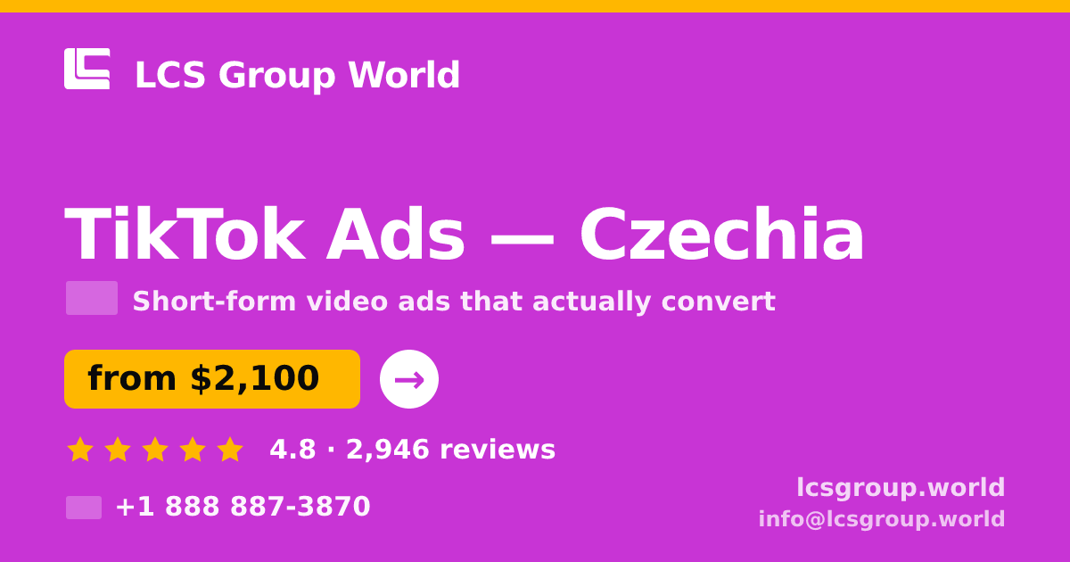 TikTok Ads in Czechia — from $2,100/mo, rated 4.8/5 by 2946 clients. LCS Group World.