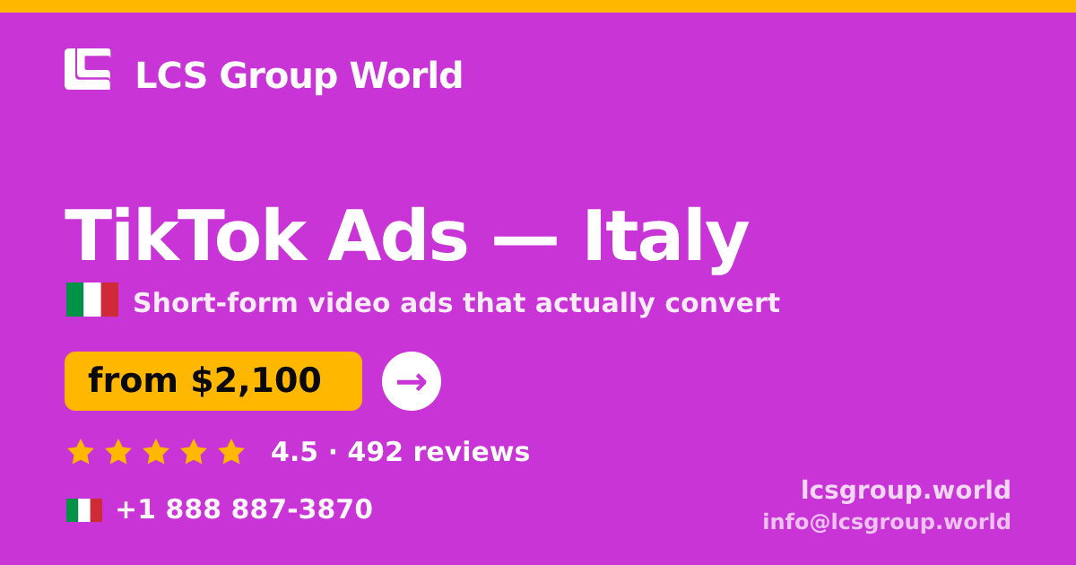 TikTok Ads in Italy — from $2,100/mo, rated 4.5/5 by 492 clients. LCS Group World.