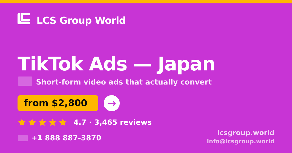 TikTok Ads in Tokyo — from $3,000/mo, rated 4.6/5 by 1262 clients. LCS Group World.