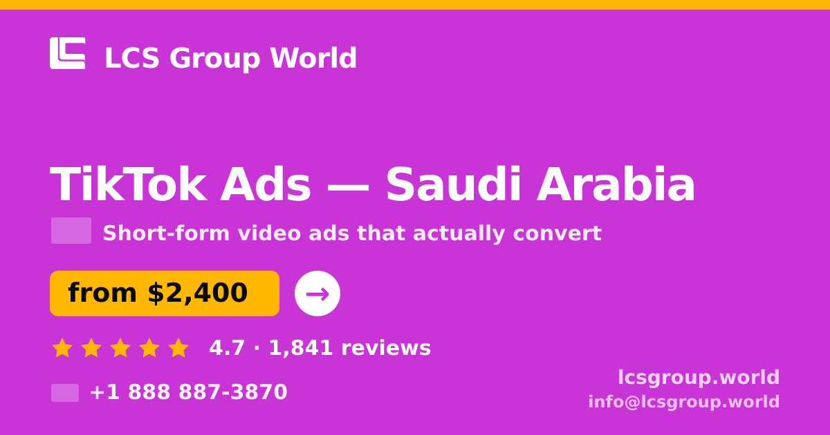 TikTok Ads in Riyadh — from $2,500/mo, rated 4.9/5 by 1446 clients. LCS Group World.