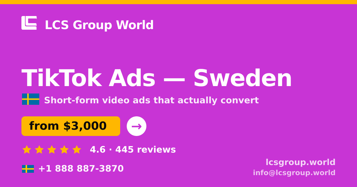 TikTok Ads in Sweden — from $3,000/mo, rated 4.6/5 by 445 clients. LCS Group World.