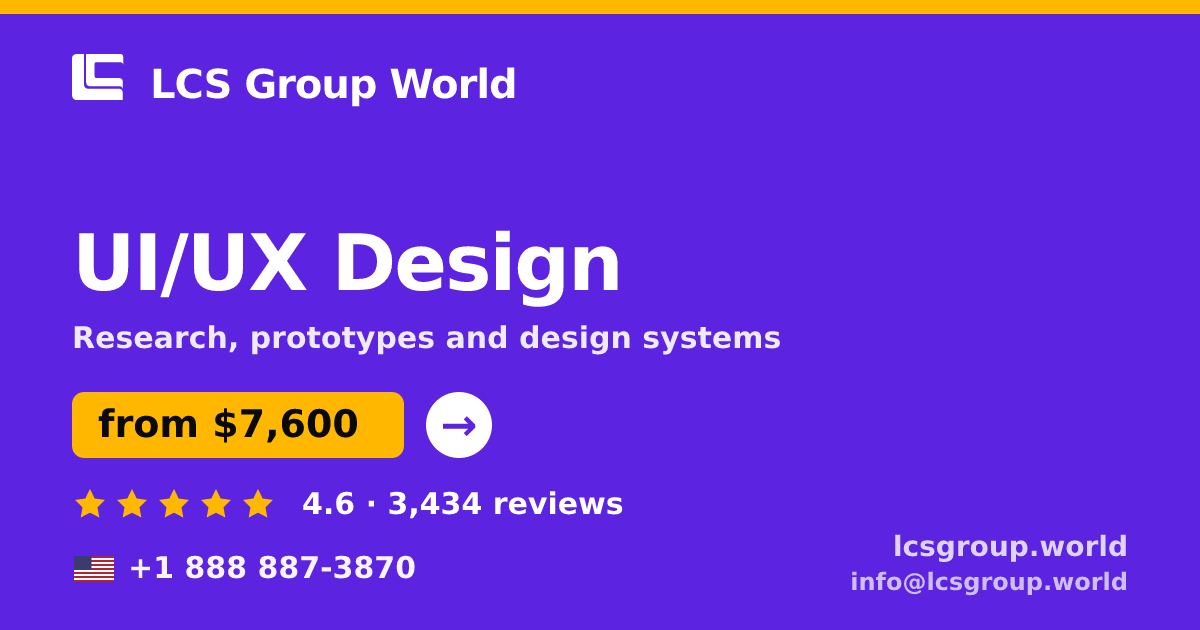 UI/UX Design in the USA — from $7,600, rated 4.6/5 by 3434 clients. LCS Group World.