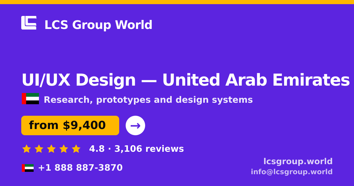 UI/UX Design in United Arab Emirates — from $9,400, rated 4.8/5 by 3106 clients. LCS Group World.