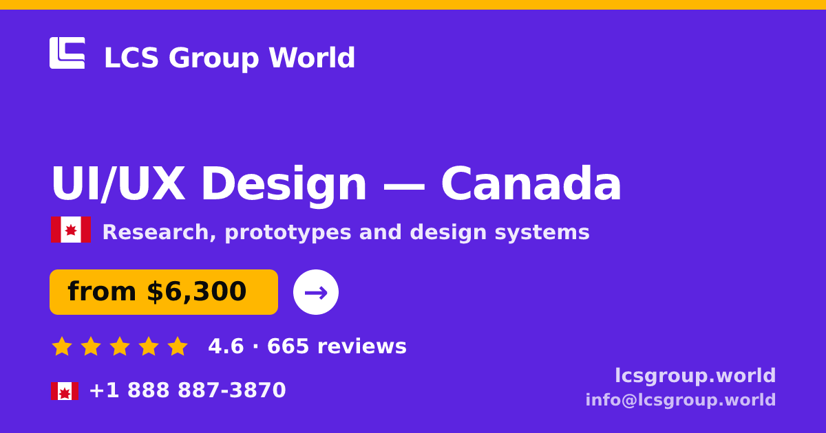 UI/UX Design in Canada — from $6,300, rated 4.6/5 by 665 clients. LCS Group World.