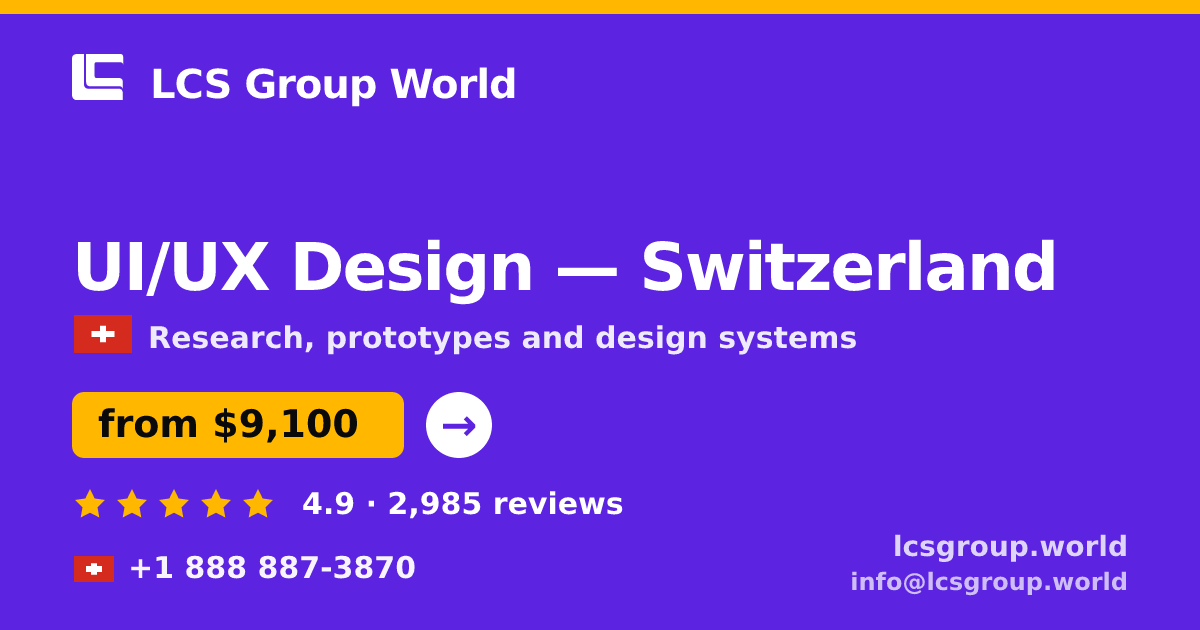 UI/UX Design in Switzerland — from $9,100, rated 4.9/5 by 2985 clients. LCS Group World.