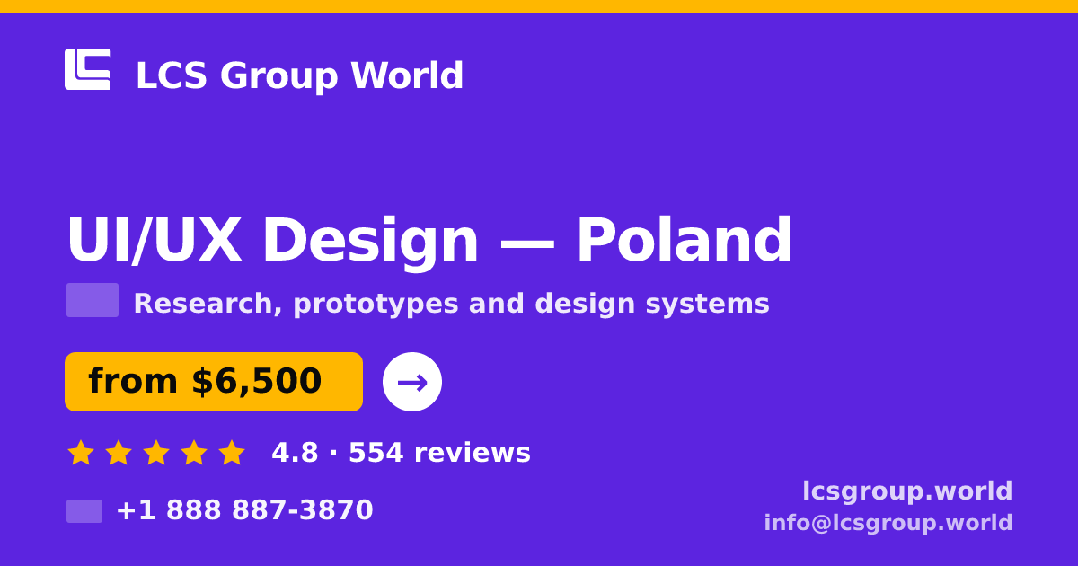 UI/UX Design in Poland — from $6,500, rated 4.8/5 by 554 clients. LCS Group World.
